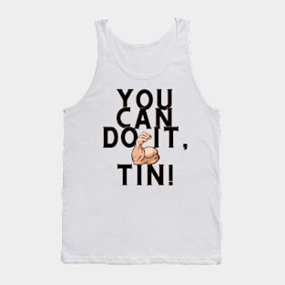 you can do it, tin Tank Top